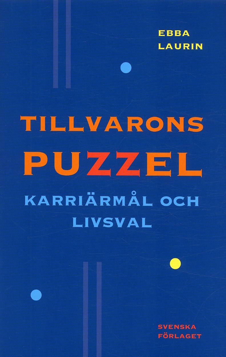 Tillvarons puzzel : karriärmål och livsval