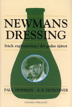 Newmans dressing : fräck exploatering i det godas tjänst