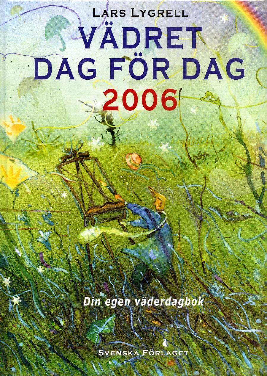 Vädret dag för dag : dina egna noteringar om väderlek vind, temperatur och nederbörd. 2006