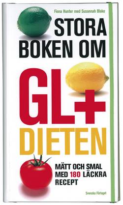 Stora boken om GL+dieten : Mätt och smal med 180 läckra recept