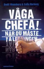 Våga chefa! : när du måste ta ledningen