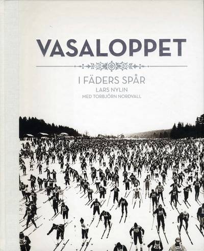 Vasaloppet : i fäders spår