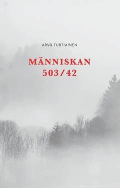 Människan n:o 503/42 : en prövningarnas dagbok