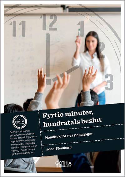 Fyrtio minuter, hundratals beslut : handbok för nya pedagoger