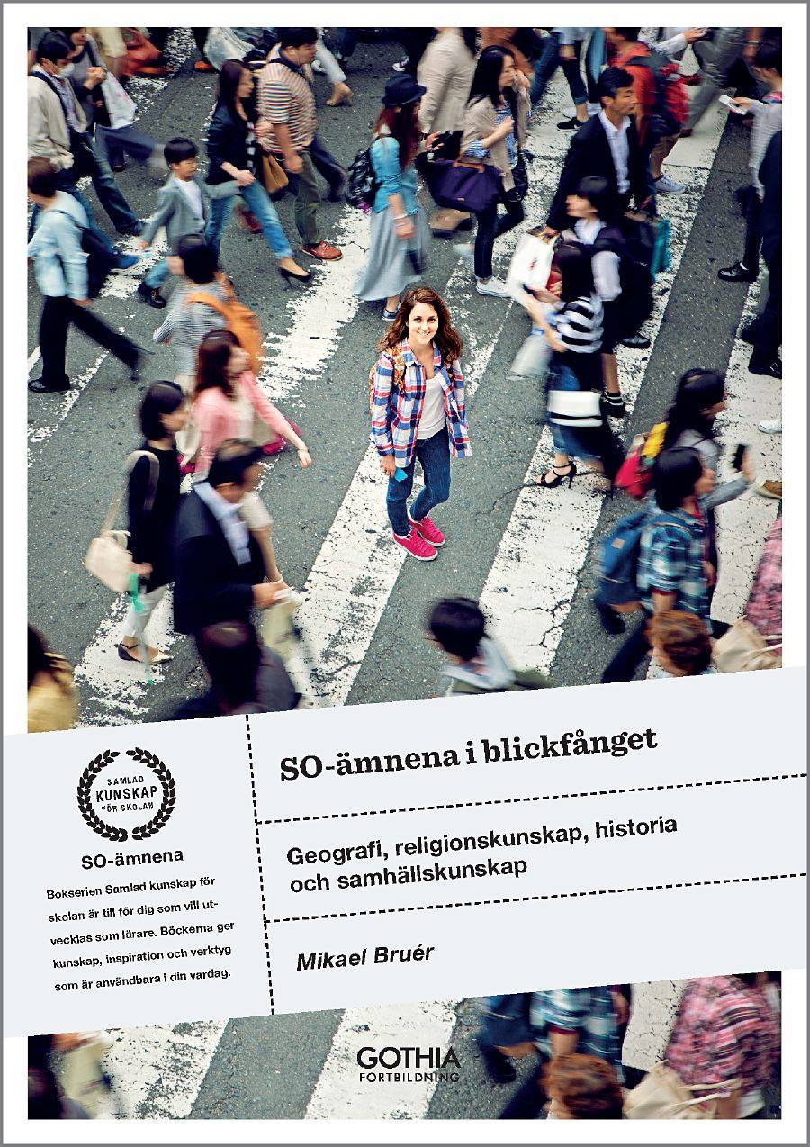 SO-ämnena i blickfånget : geografi, religionskunskap, historia och samhällskunskap