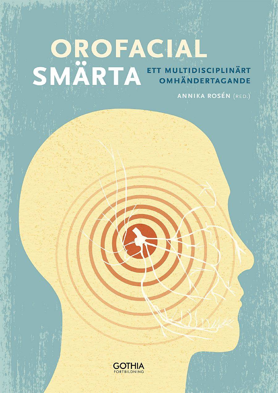 Orofacial smärta : ett multidisciplinärt omhändertagande