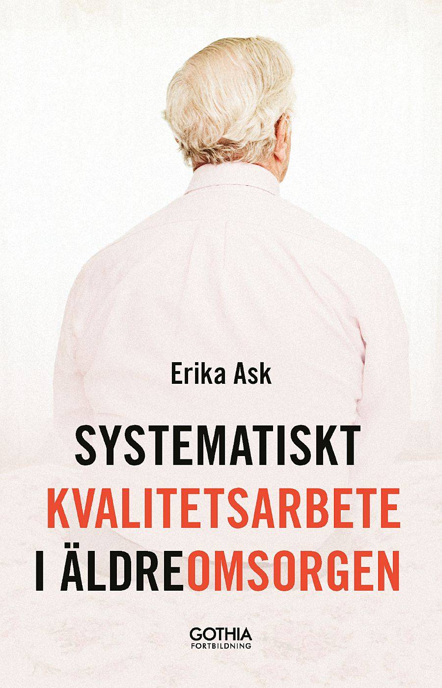 Systematiskt kvalitetsarbete i äldreomsorgen