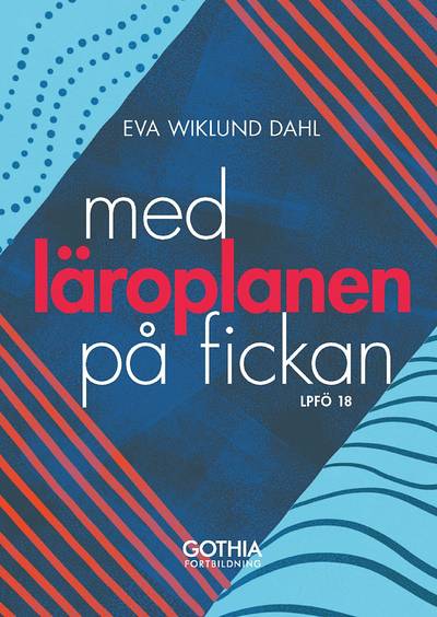 Med läroplanen på fickan : Lpfö 18