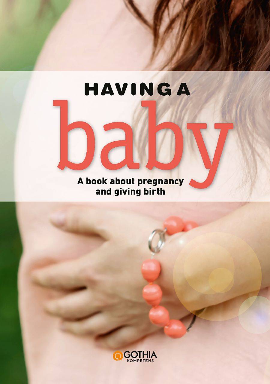 Having a baby : a book about pregnancy and giving birth