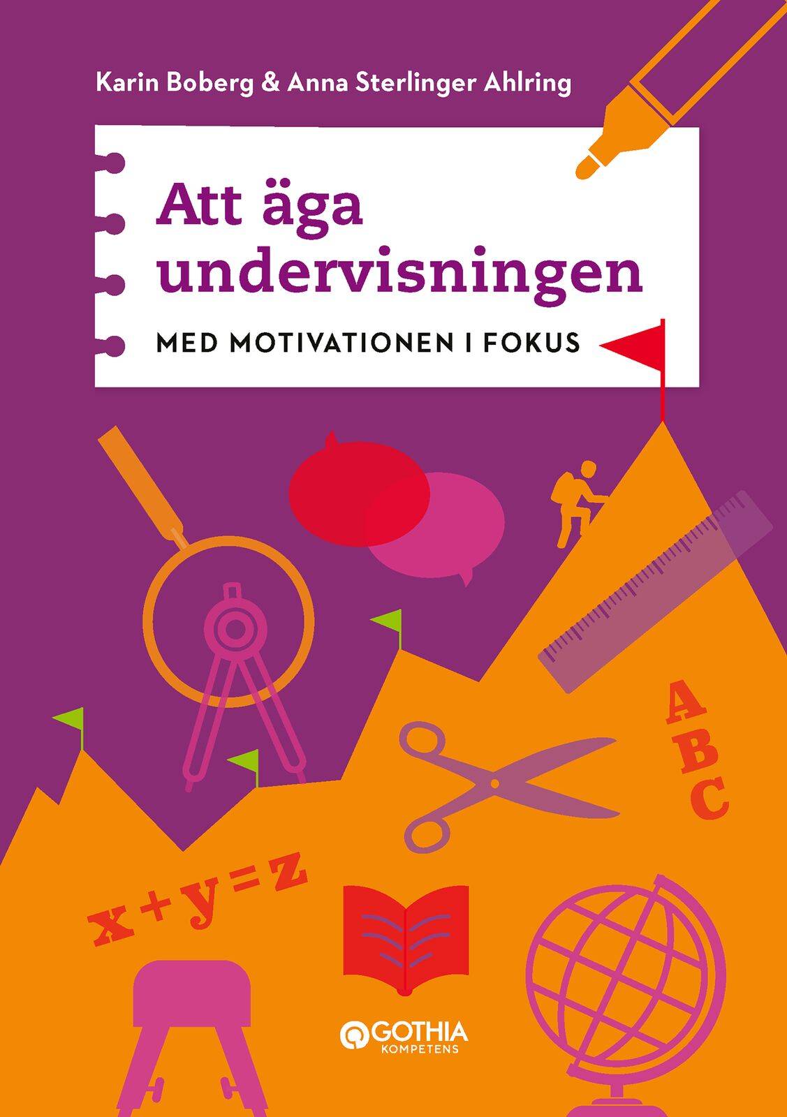 Att äga undervisningen : med motivationen i fokus