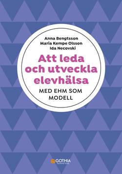 Att leda och utveckla elevhälsa : med EHM som exempel