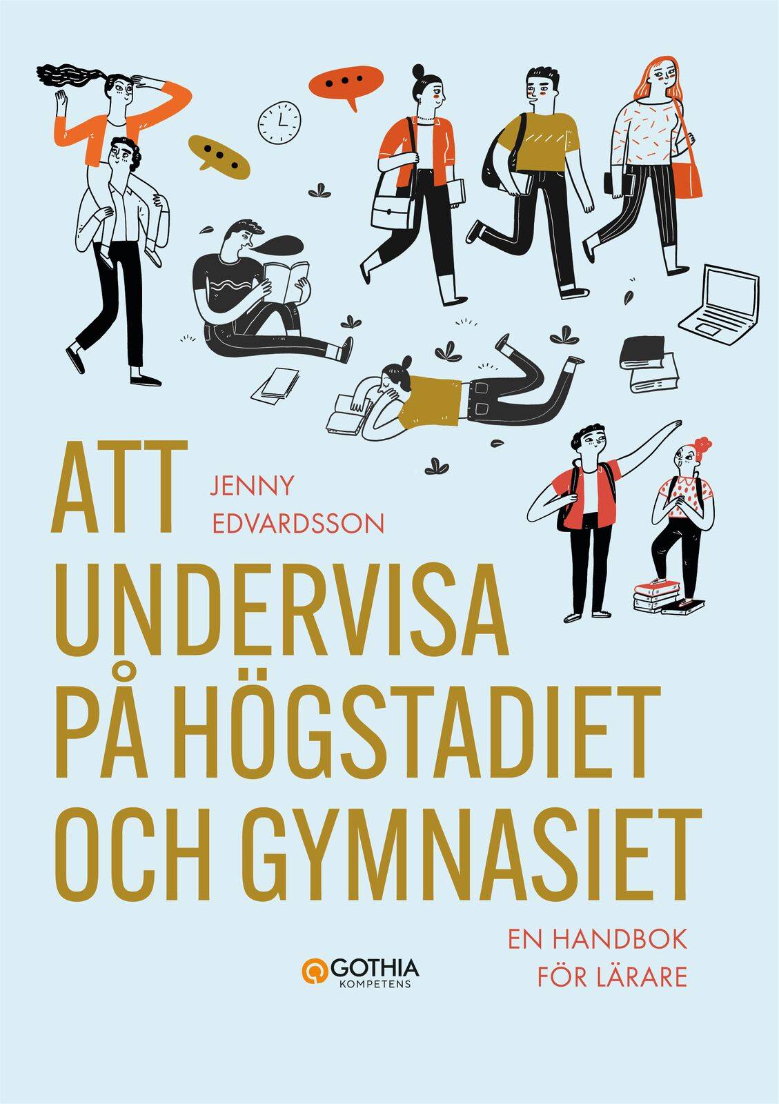 Att undervisa på högstadiet och gymnasiet : en handbok för lärare