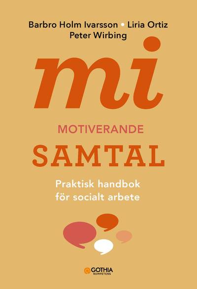 MI - motiverande samtal för socialt arbete : praktisk handbok för socialt arbete
