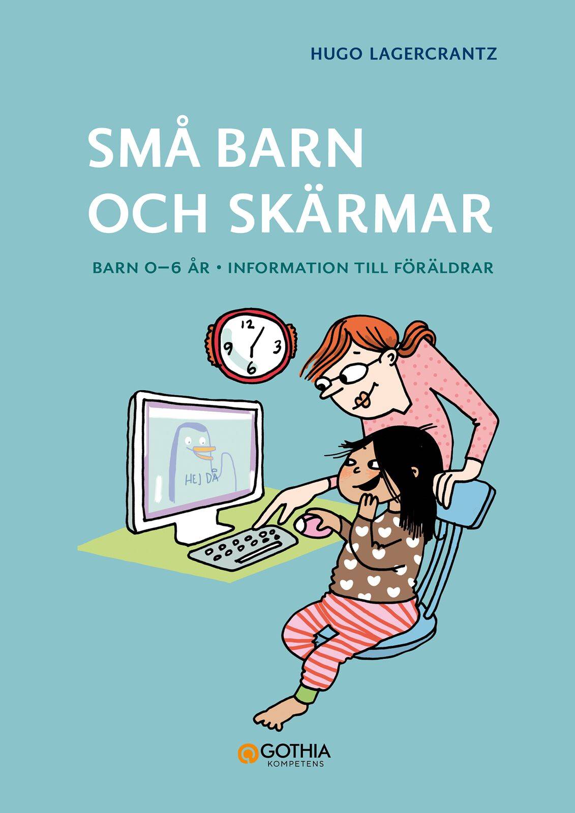 Små barn och skärmar : barn 0–6 år - information till föräldrar.