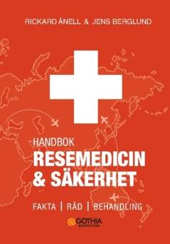 Handbok i resemedicin & säkerhet : fakta, råd, behandling