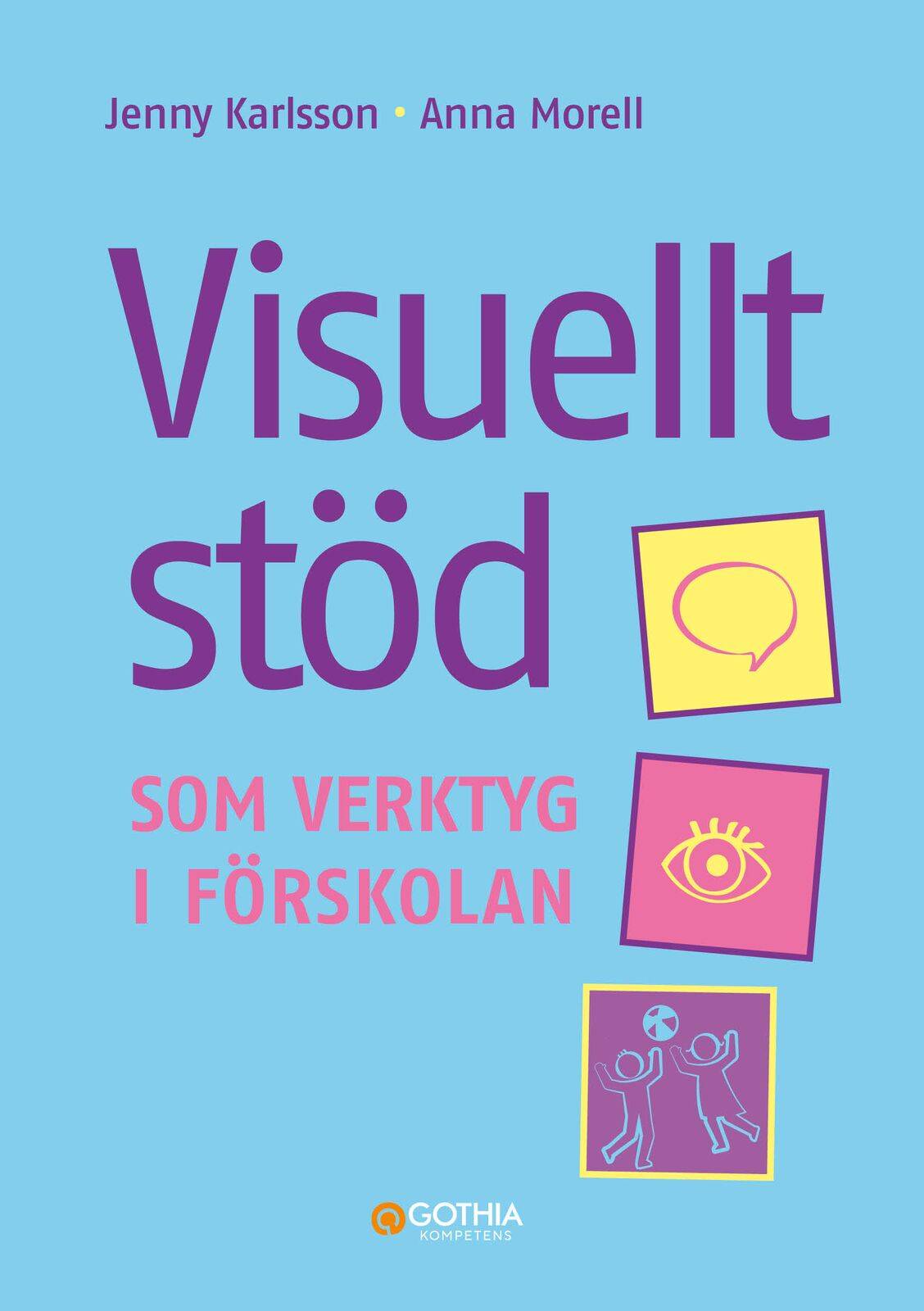 Visuellt stöd som verktyg i förskolan