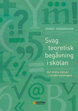 Svag teoretisk begåvning i skolan : Att möta elever i undervisningen