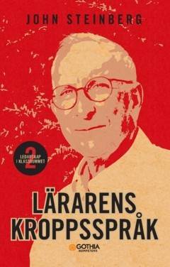 Lärarens kroppsspråk : Ledarskap i klassrummet 2