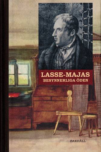 Lasse-Majas besynnerliga öden : berättade av honom själv