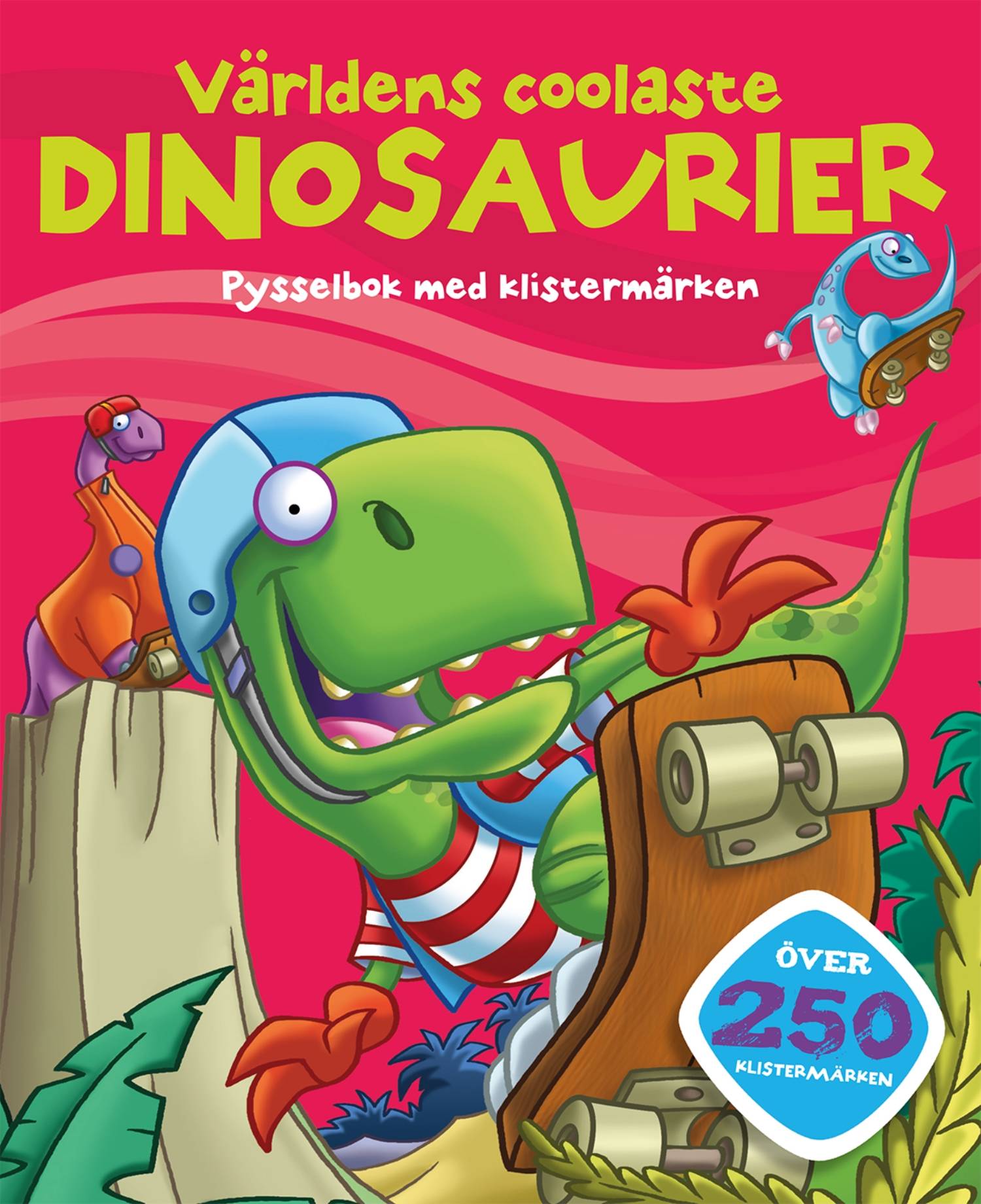 Världens coolaste dinosaurier