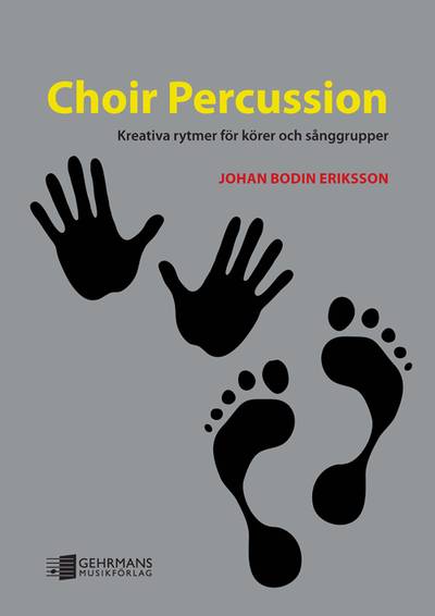 Choir Percussion : kreativa rytmer för körer och sånggrupper