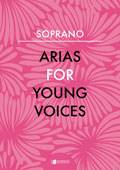 Arias for Young Voices: Soprano