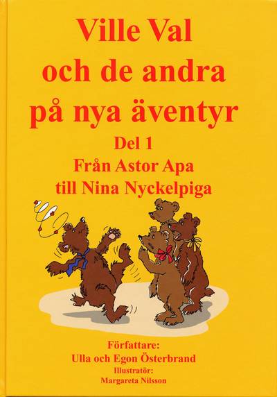 Ville Val och de andra på nya äventyr del 1 - Från Astor Apa till Nina Nyck
