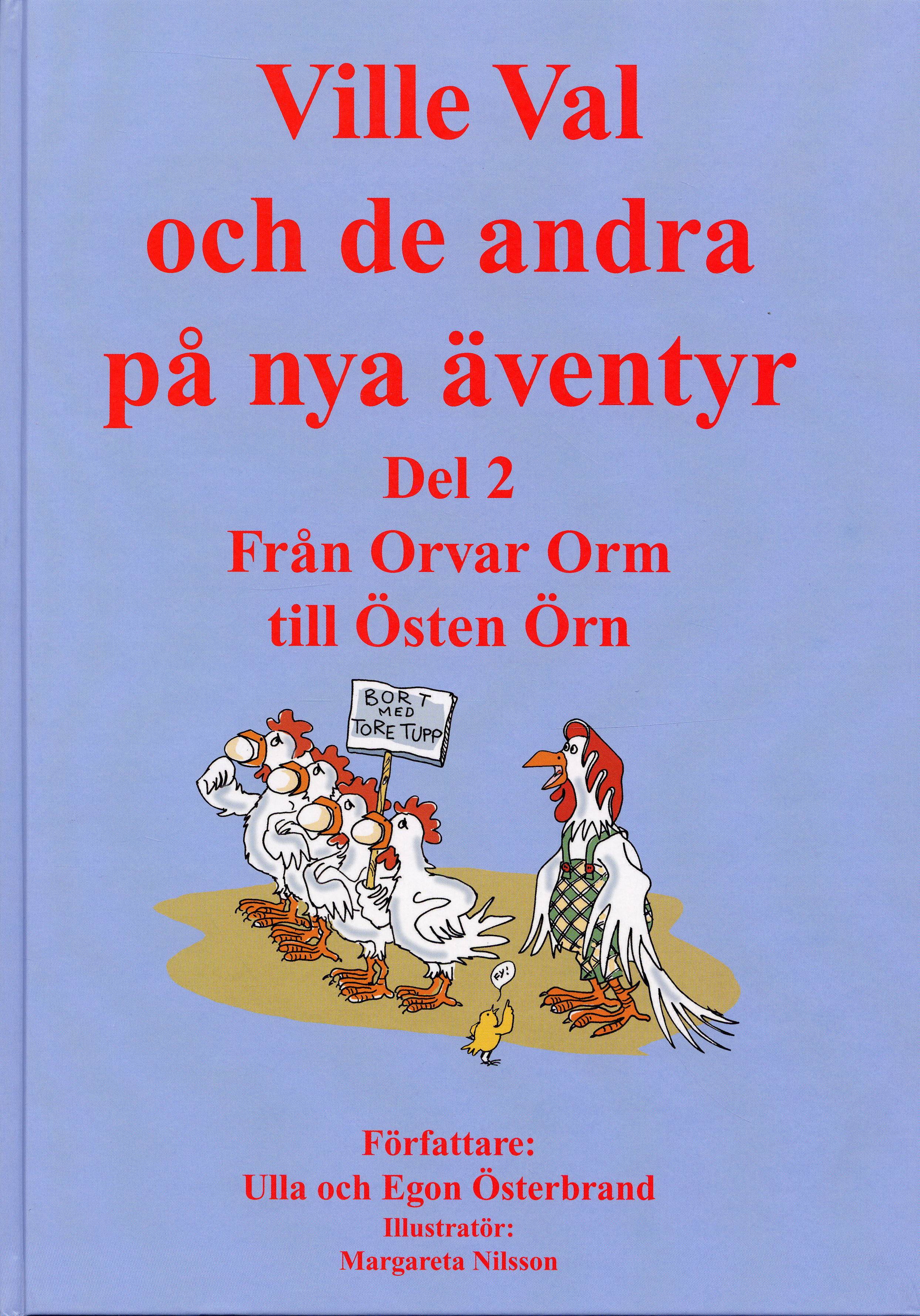 Ville Val och de andra på nya äventyr del 2 - Från Orvar Orm till Östen Örn