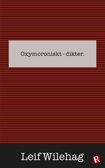 Oxymoroniskt : dikter