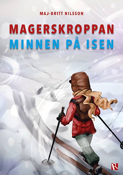 Magerskroppan : minnen på isen