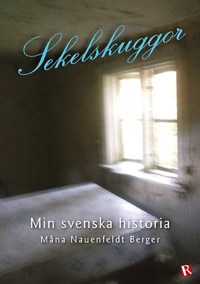 Sekelskuggor : min svenska historia