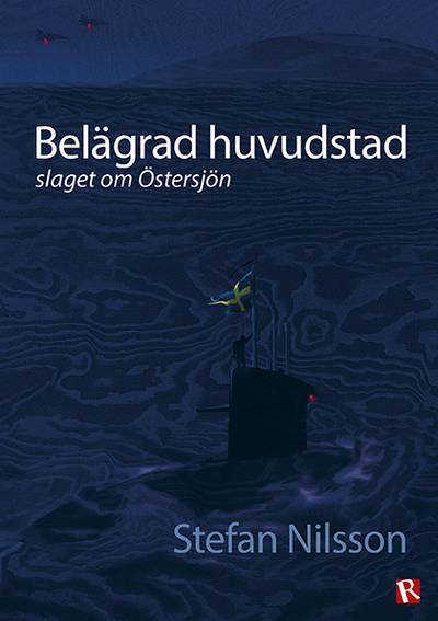Belägrad huvudstad : slaget om Östersjön