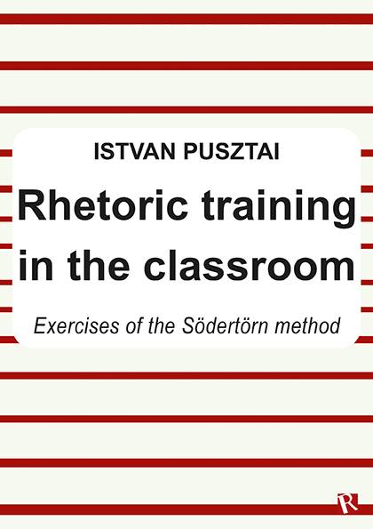 Rhetoric training in the classroom : exercises of the Södertörn method