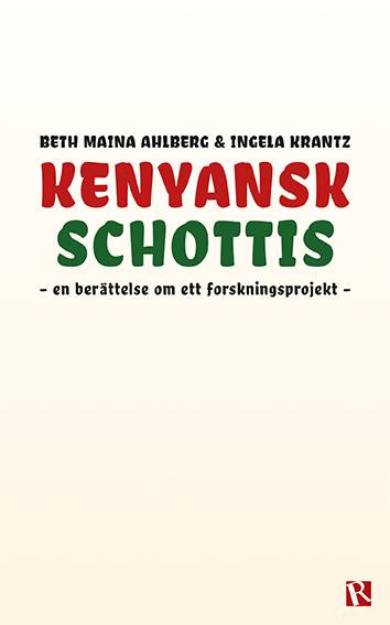 Kenyansk schottis : en berättelse om ett forskningsprojekt