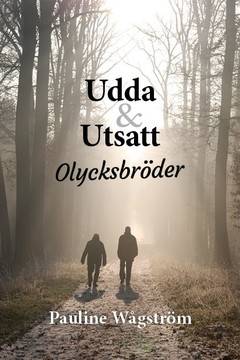 Udda & Utsatt - Olycksbröder
