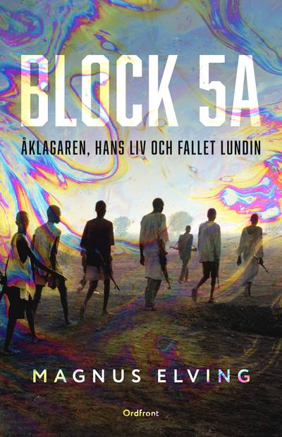 Block 5A: Åklagaren, hans liv och fallet Lundin
