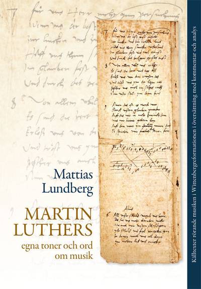 Martin Luthers egna toner och ord om musik