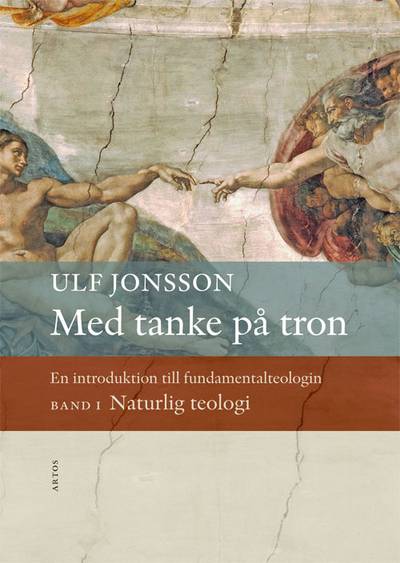 Med tanke på tron : en introduktion till fundamentalteologin. Naturlig teol