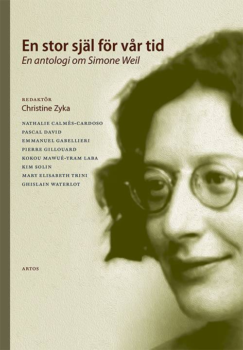 En stor själ för vår tid : En antologi om Simone Weil