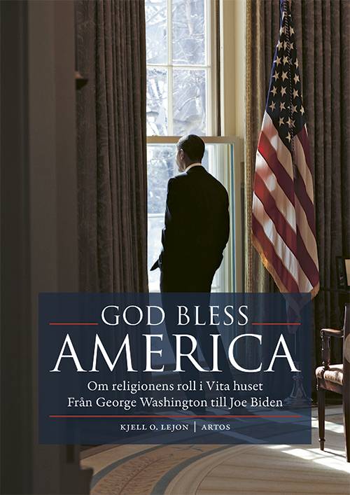 God bless America - Om religionens roll i Vita huset
