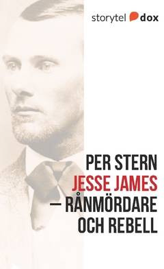 Jesse James : rånmördare och rebell