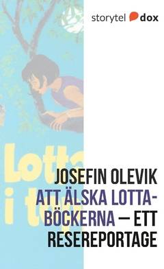 Att älska Lotta-böckerna – Ett resereportage