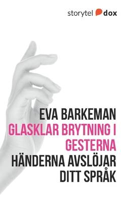 Glasklar brytning i gesterna