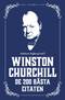 Winston Churchill : de 200 bästa citaten