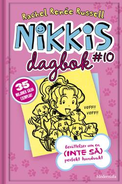 Nikkis dagbok #10 : berättelser om en (inte så) perfekt hundvakt