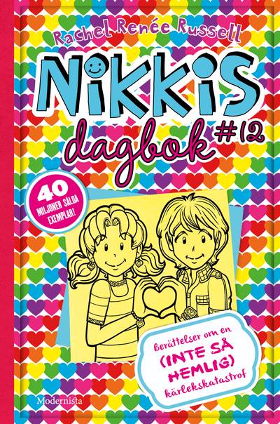 Nikkis dagbok #12 : berättelser om en (INTE SÅ) hemlig kärlekskatastrof