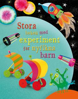 Stora boken med experiment för nyfikna barn