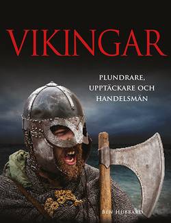 Vikingar : plundrare, upptäckare och handelsmän