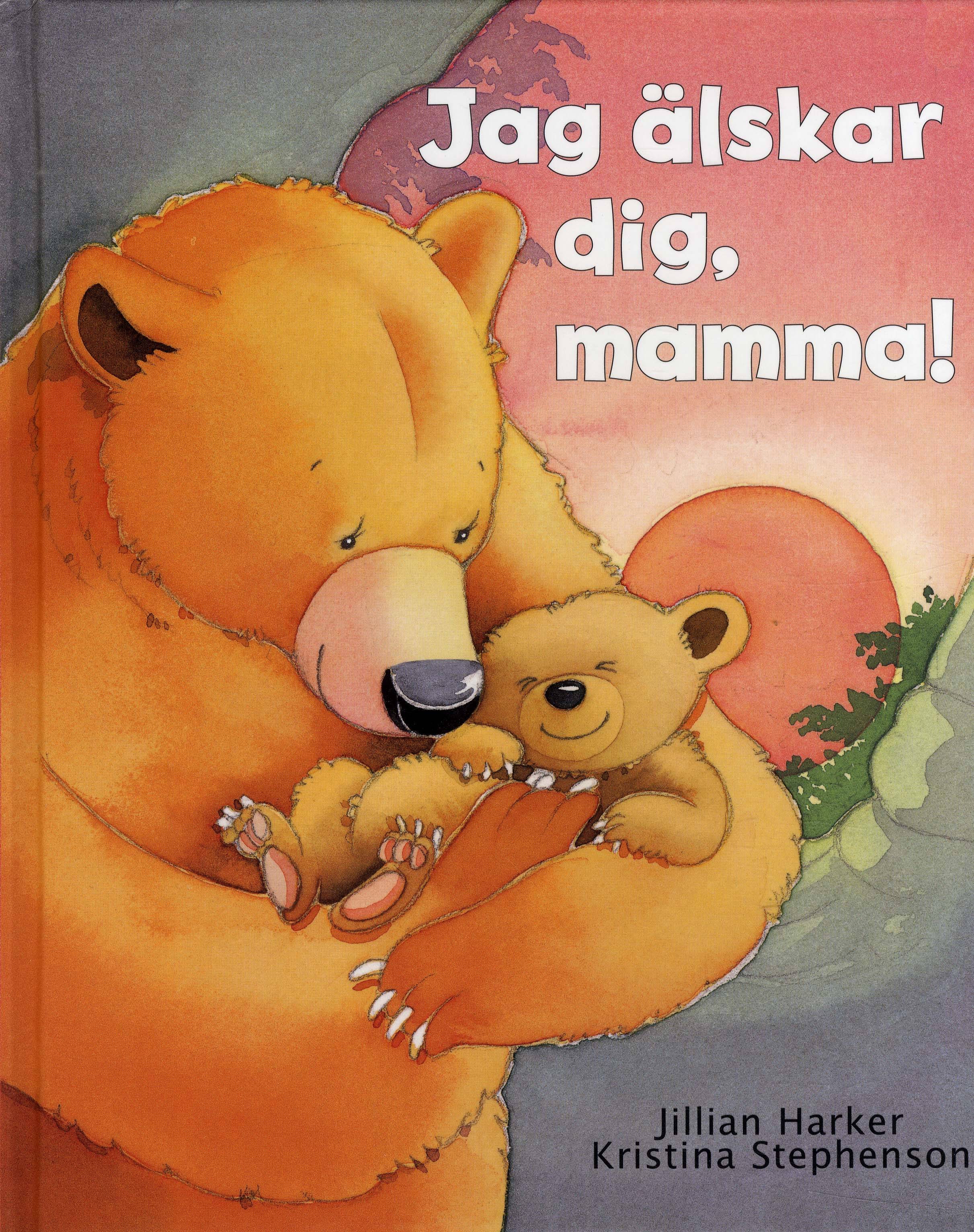 Jag älskar dig, mamma!