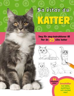 Så ritar du katter : Steg för steg-instruktioner till fler än 25 söta katte